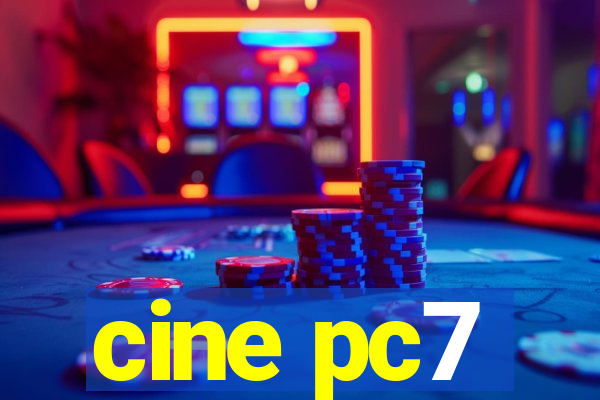 cine pc7